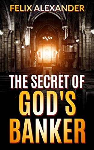 The Secret of God's Banker (Aiden Leonardo Book 3)