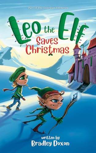 Leo the Elf Saves Christmas