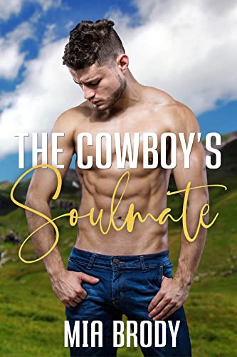 The Cowboy’s Soulmate (Courage County Brides)