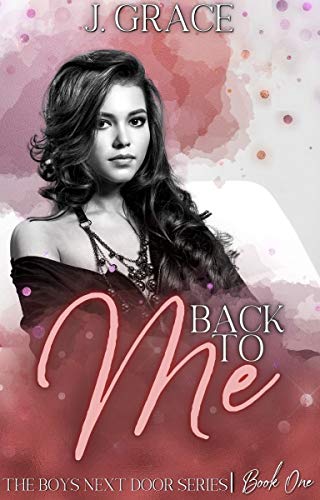 Back to Me: The Boys Nextdoor Series ( A Contemporary Reverse Harem Series)