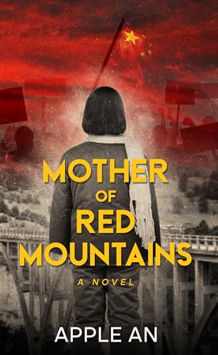 Mother of Red Mountains: A Novel of a Woman's Journey Through Revolutionary China