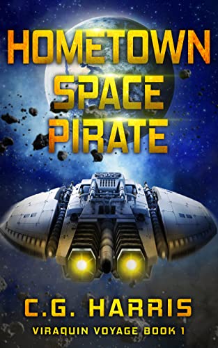 Hometown Space Pirate (Viraquin Voyage Book 1)