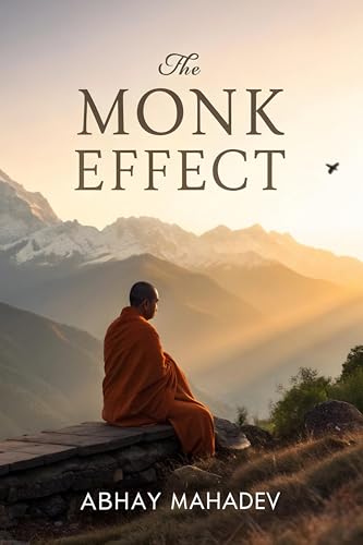 The Monk Effect: A self help guide for transforming Your Life with Monk-Like Discipline