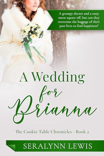 A Wedding for Brianna: A Small Town Christmas Romance (The Cookie Table Chronicles Book 2)