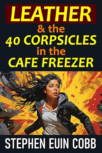 Leather & the 40 Corpsicles in the Cafe Freezer - CraveBooks