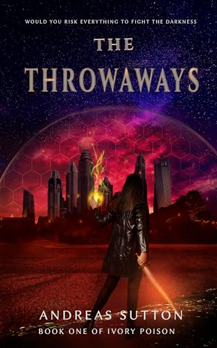 The Throwaways: Ivory Poison Book 1