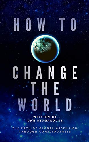 How to Change the World: The Path of Global Ascens... - CraveBooks