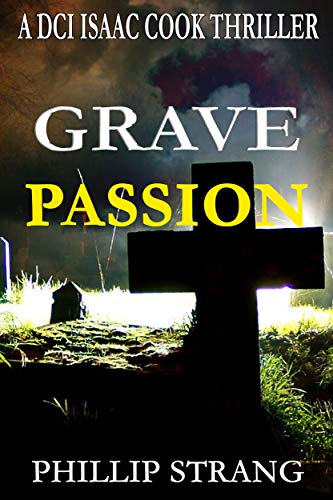 Grave Passion (DCI Cook Thriller Series Book 12)