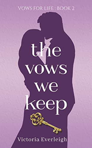 The Vows We Keep (Vows for Life Book 2) - Crave Books