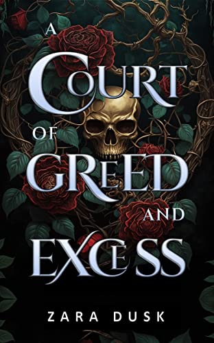 A Court of Greed and Excess: A steamy enemies-to-lovers fae romance (Royal Fae of Arathay Book 1)
