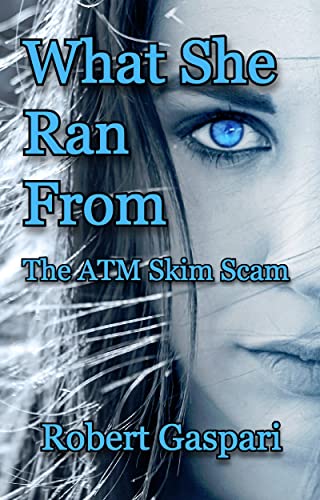 What She Ran From: The ATM Skim Scam - CraveBooks