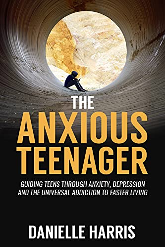 The Anxious Teenager: Guiding teens through anxiet... - Crave Books