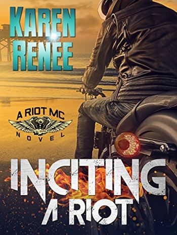 Inciting a Riot: A Riot MC Novel #2