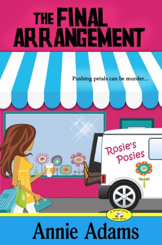 The Final Arrangement (Book One in the Cozy Flower Shop Mystery Series) (The Flower Shop Mystery Series 1)