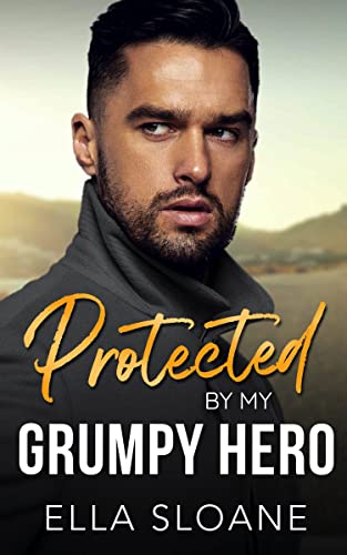 Protected By My Grumpy Hero: An Off Limits Age Gap... - CraveBooks
