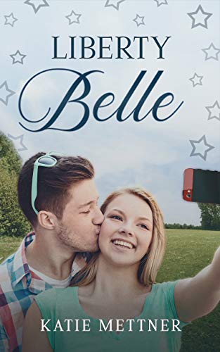Liberty Belle: A Fourth of July Holiday Romance (The Snowberry Series Book 5)