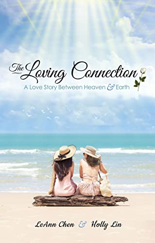 The Loving Connection: A Love Story Between Heaven and Earth