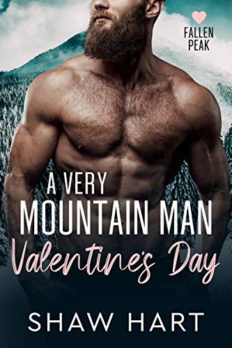 A Very Mountain Man Valentine's Day (Fallen Peak Book 1)
