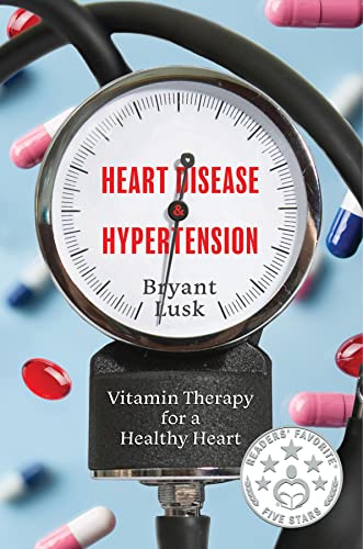 Heart Disease & Hypertension: Vitamin Therapy for... - CraveBooks