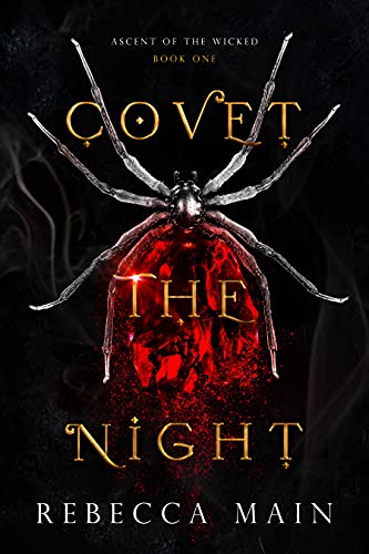 Covet the Night: Ascent of the Wicked Book 1 - Crave Books