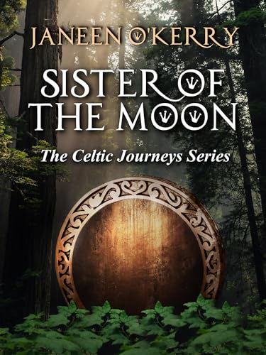 Sister of the Moon: The Celtic Journeys Series