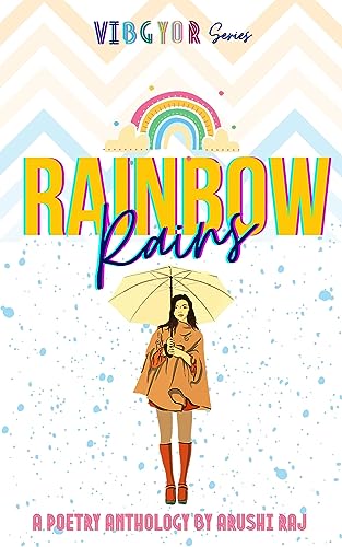 Rainbow Rains: A Poetry Anthology (VIBGYOR) - CraveBooks