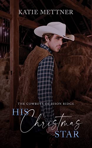 His Christmas Star: The Cowboys of Bison Ridge - CraveBooks