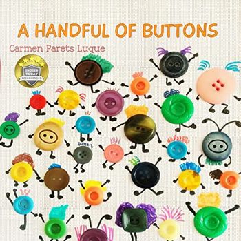 A handful of buttons: Picture book about family diversity. For Kids Ages 2-8, preschool to 2nd grade.