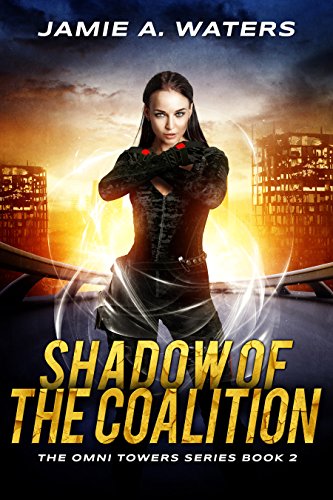 Shadow of the Coalition (The Omni Towers Series Book 2)