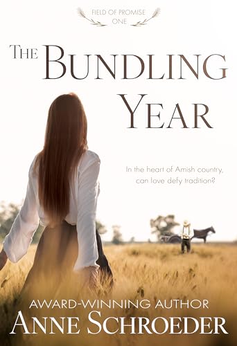 The Bundling Year (Field of Promise 1): A Non-Traditional Contemporary Amish Romance