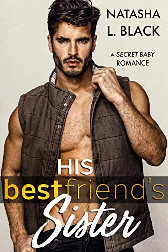 His Best Friend's Sister: A Secret Baby Romance - CraveBooks
