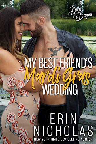 My Best Friend's Mardi Gras Wedding (Boys of the Bayou Book 1): A fake relationship romantic comedy