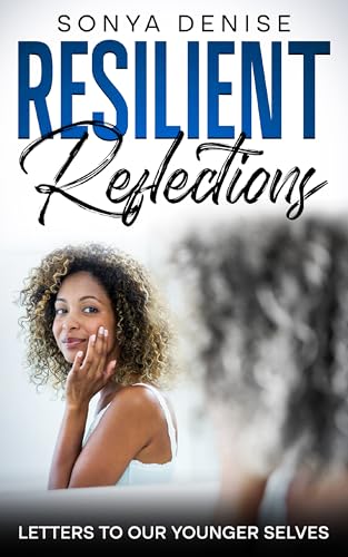 Resilient Reflections: Letters to Our Younger Selv... - CraveBooks