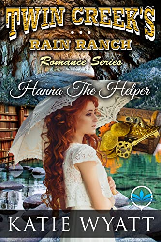 Hanna The Helper (Twin Creek's Rain Ranch Romance Book 1)