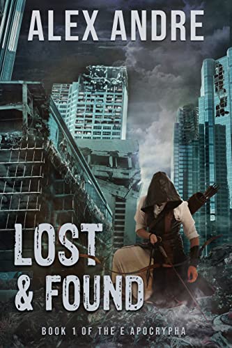 Lost & Found: Book 1 of The E Apocrypha