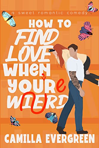 How to Find Love When You're Weird - CraveBooks