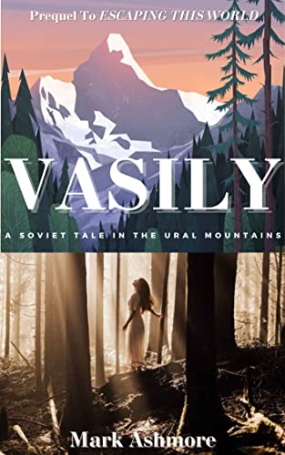 Vasily (Escaping This World: A modern Crime Thriller Book 3)