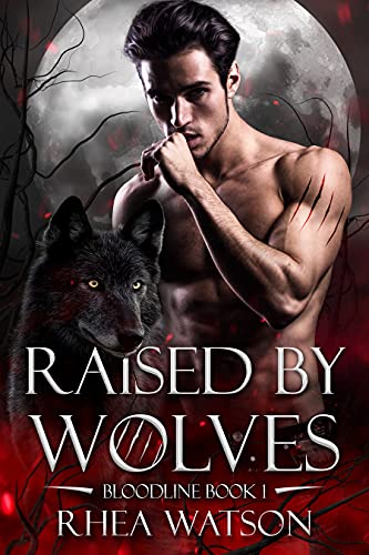 Raised by Wolves (Bloodline Book 1)