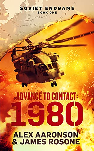 Advance to Contact: 1980 (Soviet Endgame Book 1) - CraveBooks