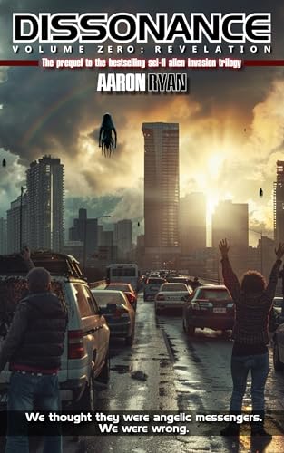 Dissonance Volume Zero - Revelation : Post Apocalyptic Dystopian Alien Invasion Book Series (The Dissonance Quadrilogy 4)