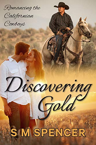 Discovering Gold (Romancing the Californian Cowboys Book 1)