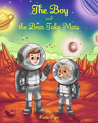 The Boy and The Bear Take Mars - CraveBooks