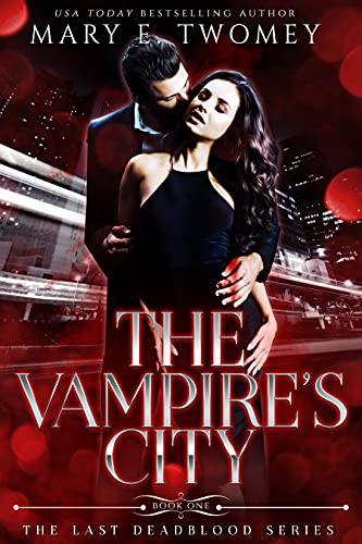 The Vampire's City: A Vampire Mafia Romance (The Last Deadblood Book 1)