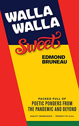 Walla Walla Sweet: Packed full of poetic ponders from the pandemic and beyond