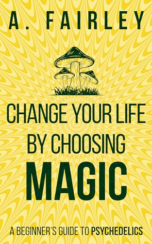 Change Your Life By Choosing Magic