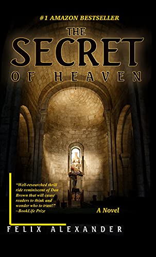 The Secret of Heaven: An explosive mystery regarding the divinity of Christ vs the humanity of Jesus. (Aiden Leonardo Book 1)