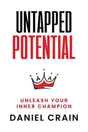Untapped Potential : Unleash Your Inner Champion