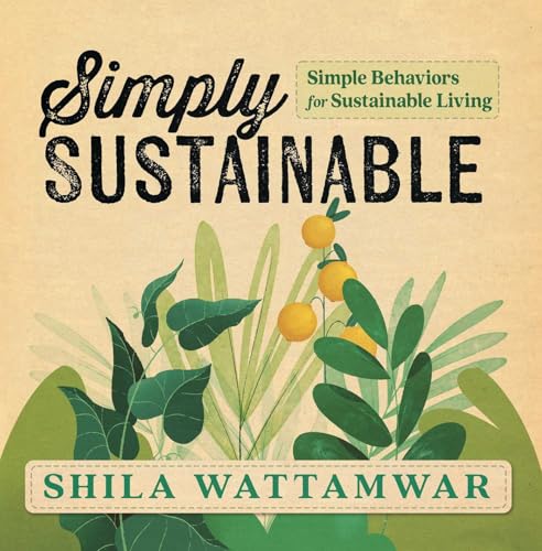 Simply Sustainable: Simple Behaviors for Sustainable Living