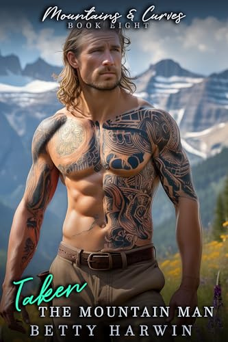 Taken: The Mountain Man (Mountains and Curves Book 8)