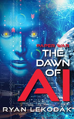 The Dawn of AI (PAPER WAR Book 1) - CraveBooks